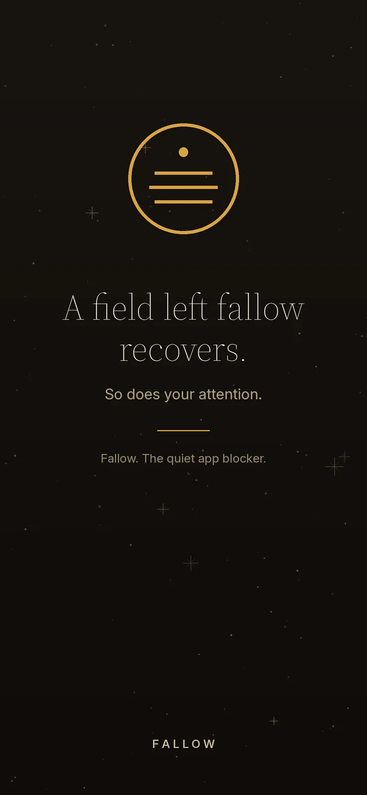 App Store screenshot: A field left fallow recovers. So does your attention